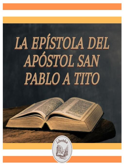 Title details for La Epístola Del Apóstol San Pablo a Tito by LIBROTEKA - Available